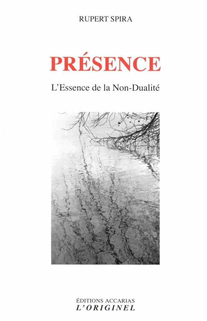 Couverture du livre : Présence, l'essence de la non-dualité de Rupert Spira