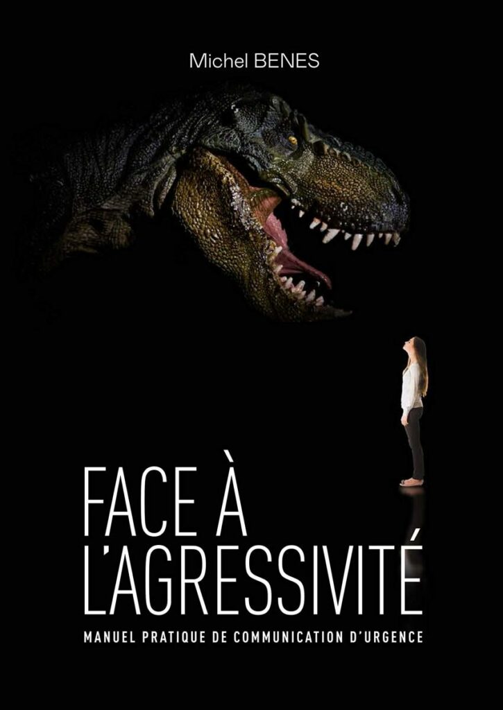 Couverture du livre "Face à l'agressivité" de Michel Benes, qui traite aussi des comportements passifs-agressifs