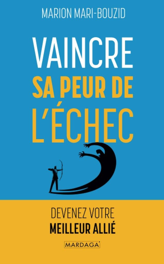 Couverture du livre : Vaincre sa peur de l'échece de Marion Mari-Bouzid