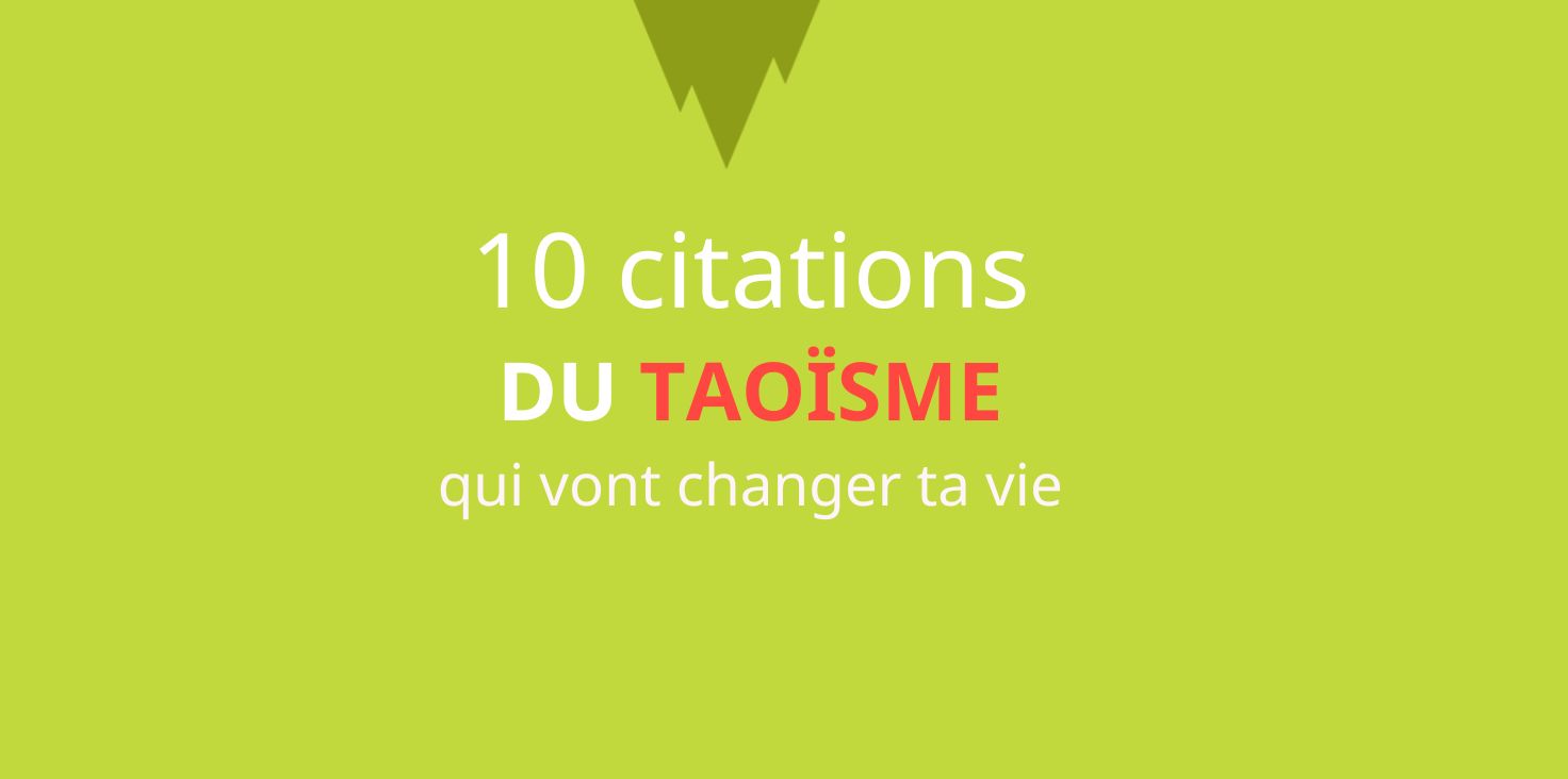 10 citations du taoïsme qui vont changer ta vie